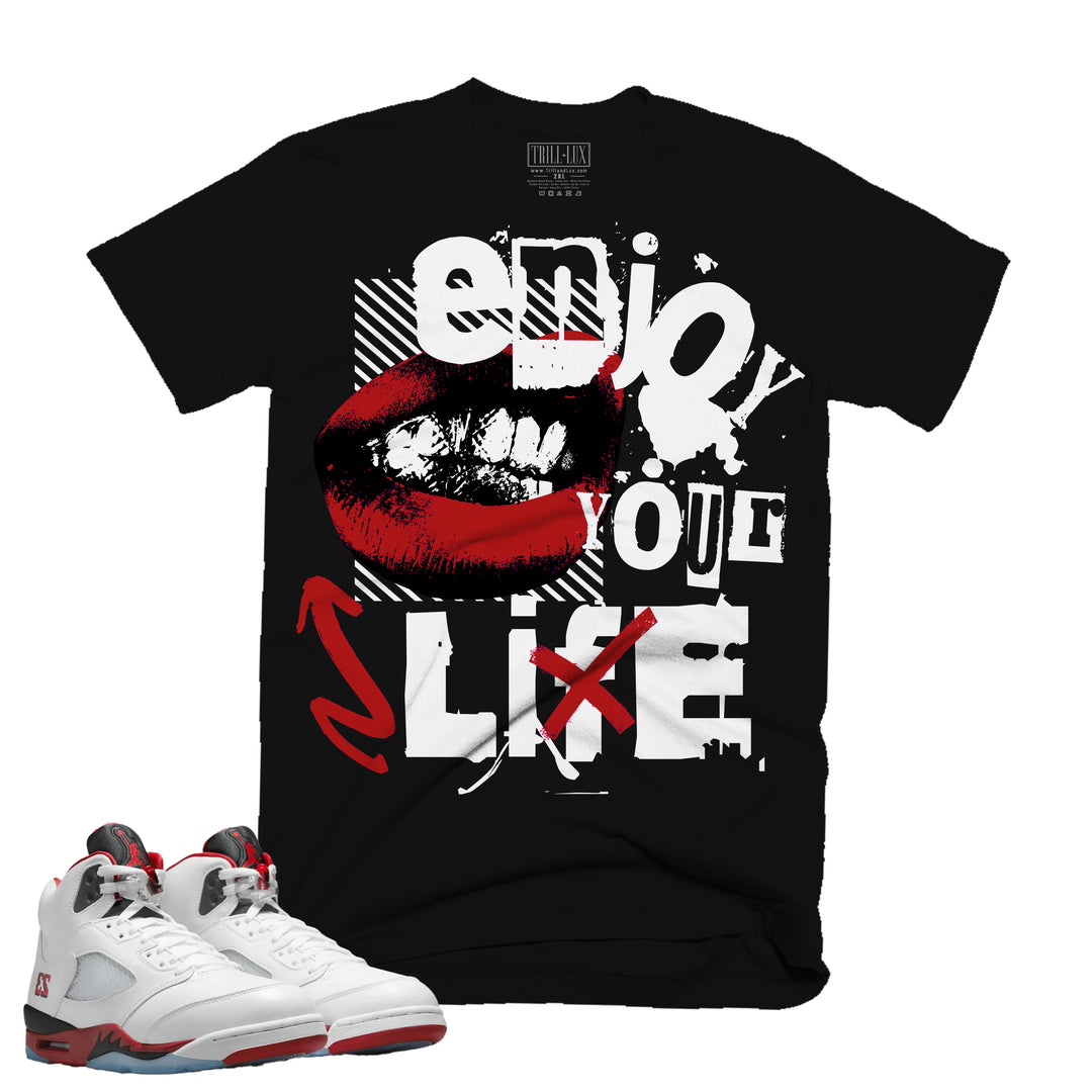 Enjoy Life | T-Shirt - Fire Red 5 | Trill and Lux