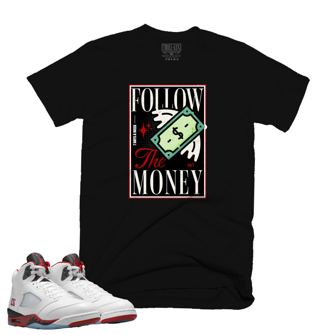 Follow the Money | T-Shirt - Fire Red 5 | Trill and Lux