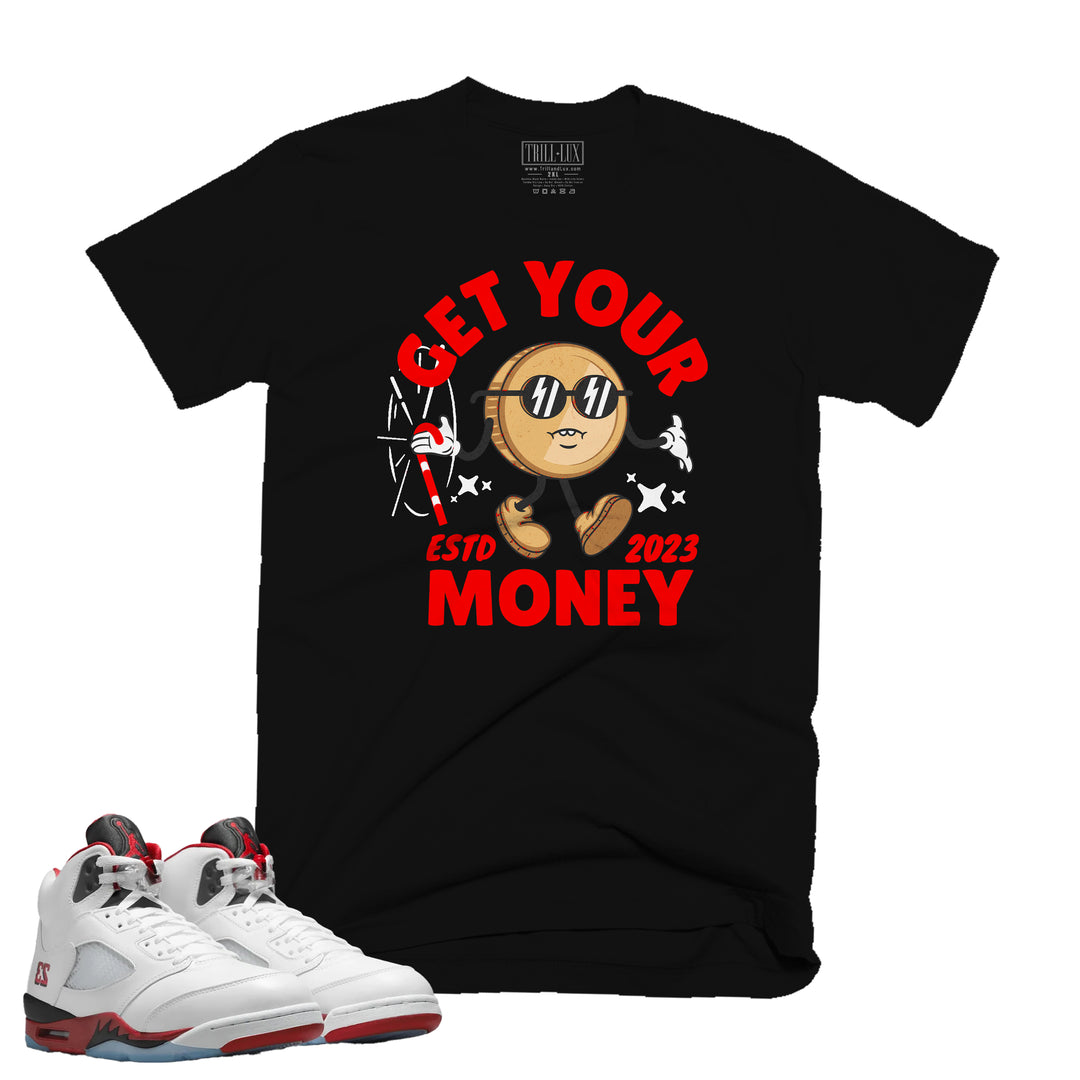 Get Your Money | T-Shirt - Fire Red 5 | Trill and Lux