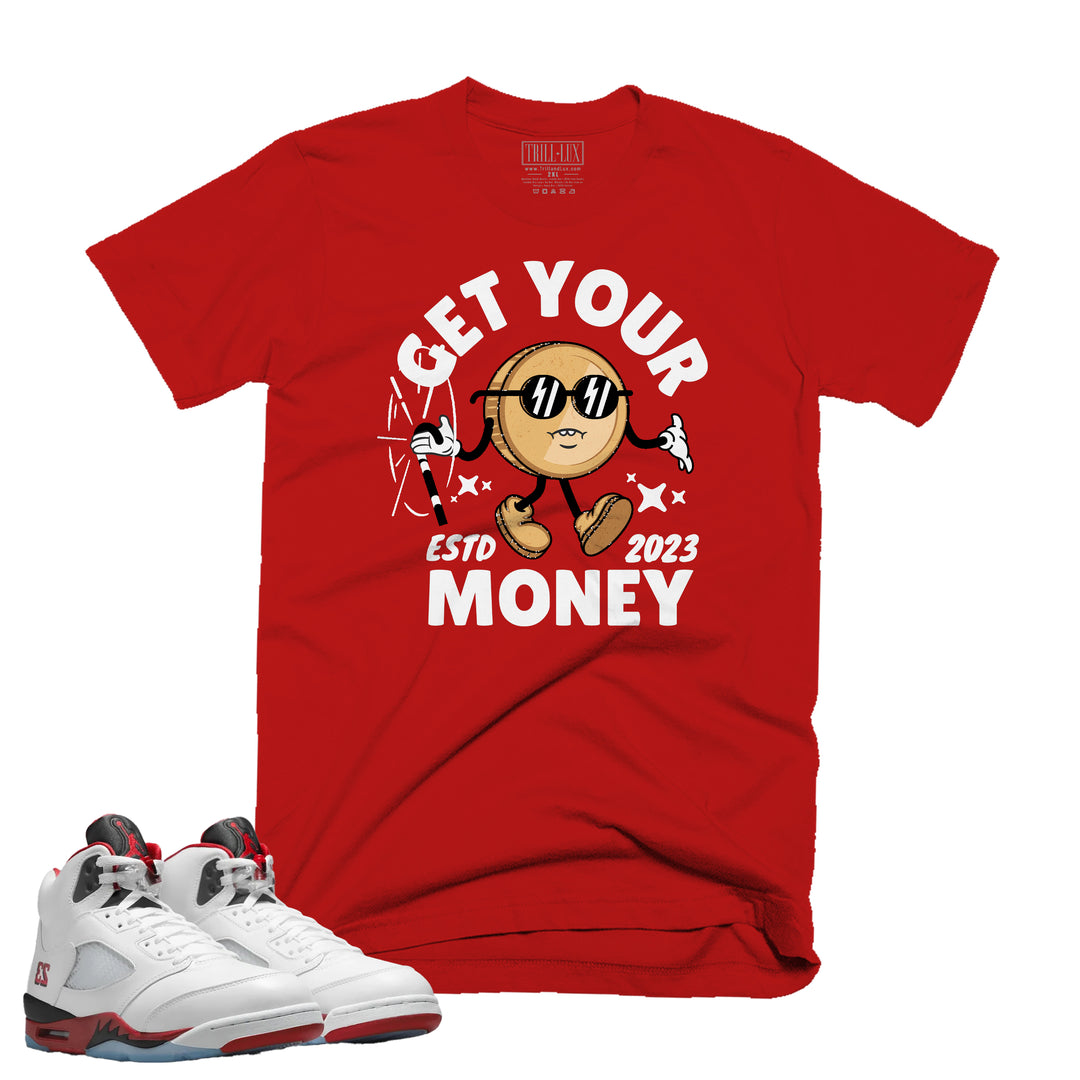 Get Your Money | T-Shirt - Fire Red 5 | Trill and Lux