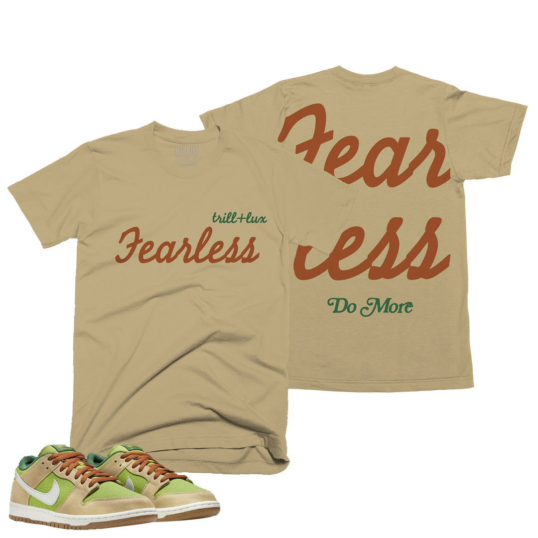 Fear Less T-shirt - Perfect Match for Sesame & Pear Dunks