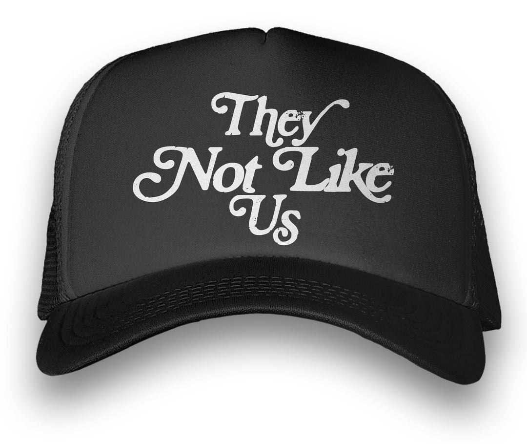 They Not Like Us | Trucker Hat