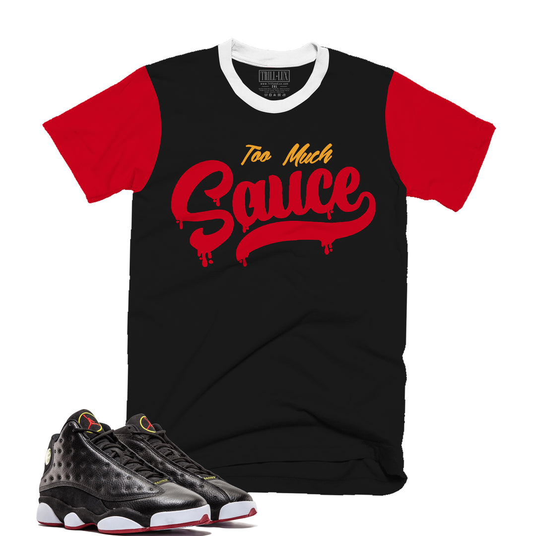 Too Much Sauce Tee | Retro Air Jordan 13 Playoff Colorblock T-shirt