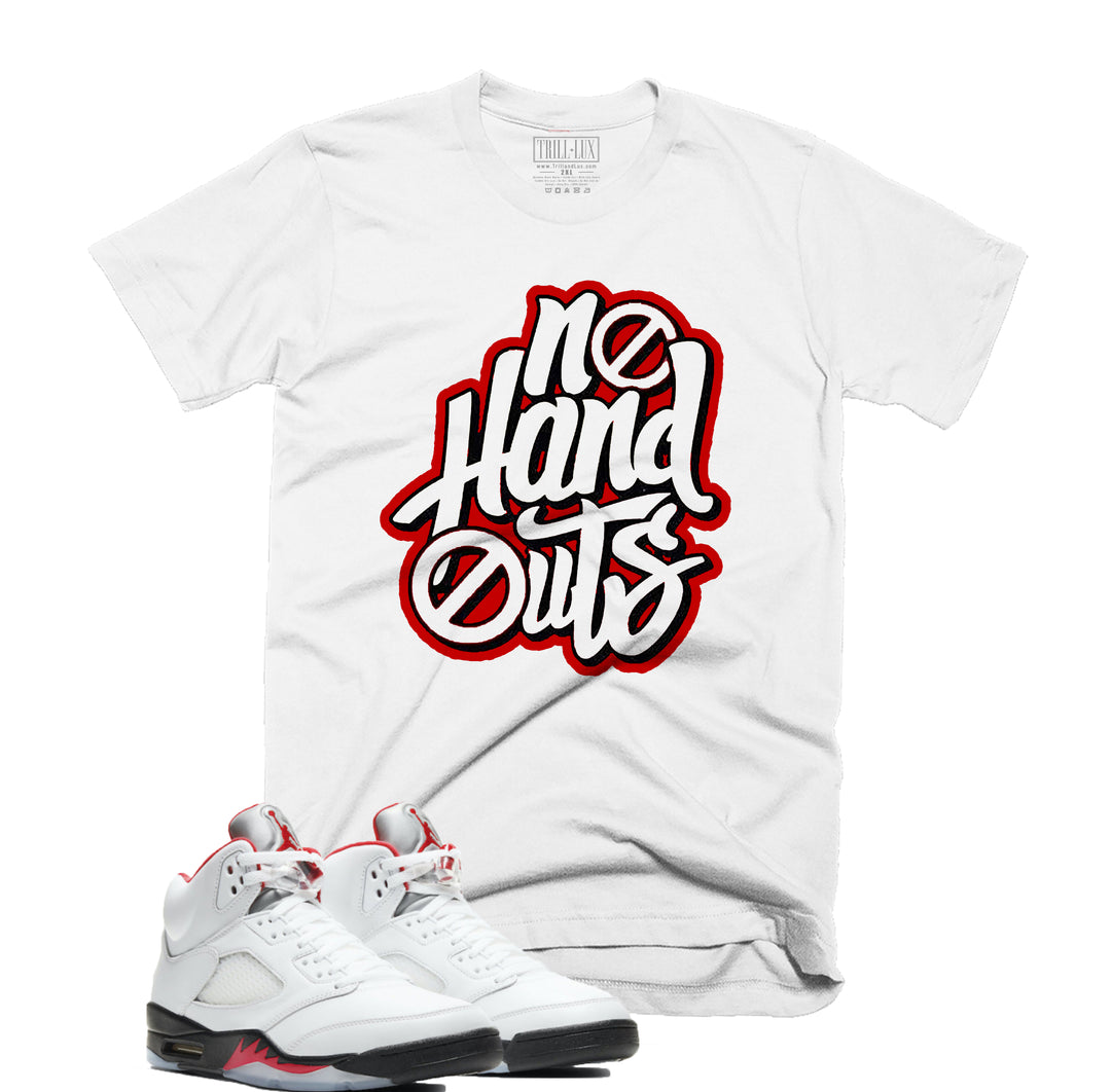 Trill & Lux No Hand Outs Tee | Retro Air Jordan 5 Fire Red Inspired | 69 Points