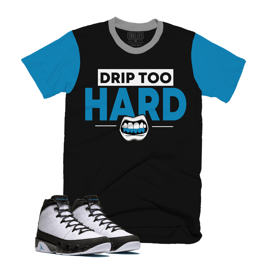 Drip Too Hard Tee | Retro Air Jordan 9 University Blue T-shirt |