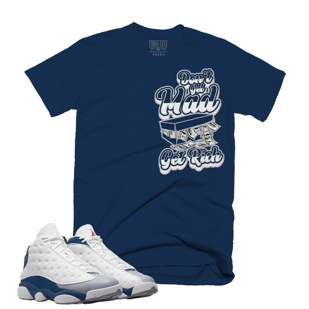 Don't Get Mad | Retro Air Jordan 13 French Blue Colorblock T-shirt