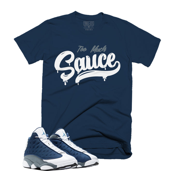 Trill & Lux Too Much Sauce Tee | Retro Air Jordan 13 Flint Inspired |