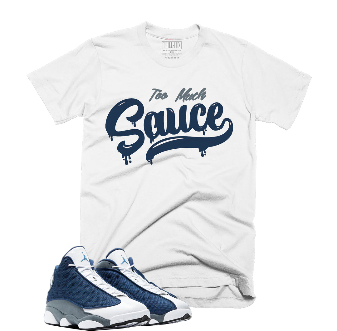 Trill & Lux Too Much Sauce Tee | Retro Air Jordan 13 Flint Inspired |
