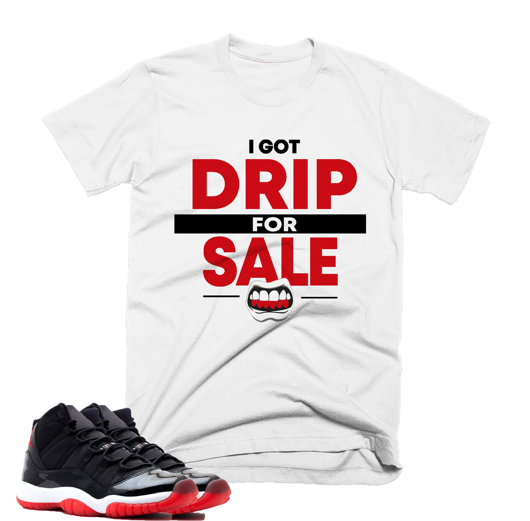 I Got Drip For Sale Tee | Retro Air jordan 11 Bred inspired T-shirt | Tee  Shirt |