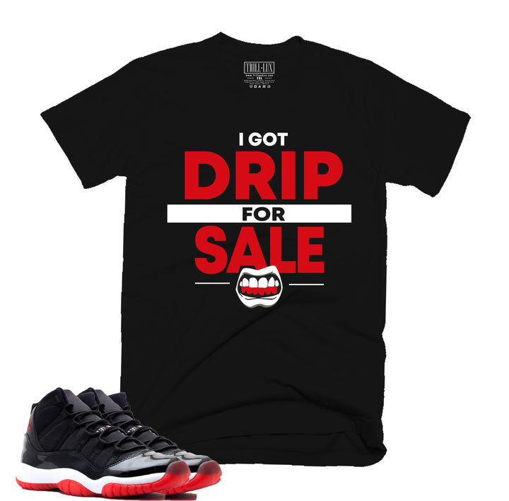I Got Drip For Sale Tee | Retro Air jordan 11 Bred inspired T-shirt | Tee  Shirt |