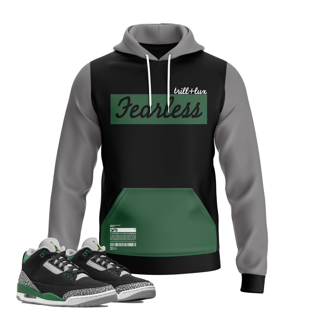 Fearless | Jordan 3 Pine Green Inspired Hoodie |