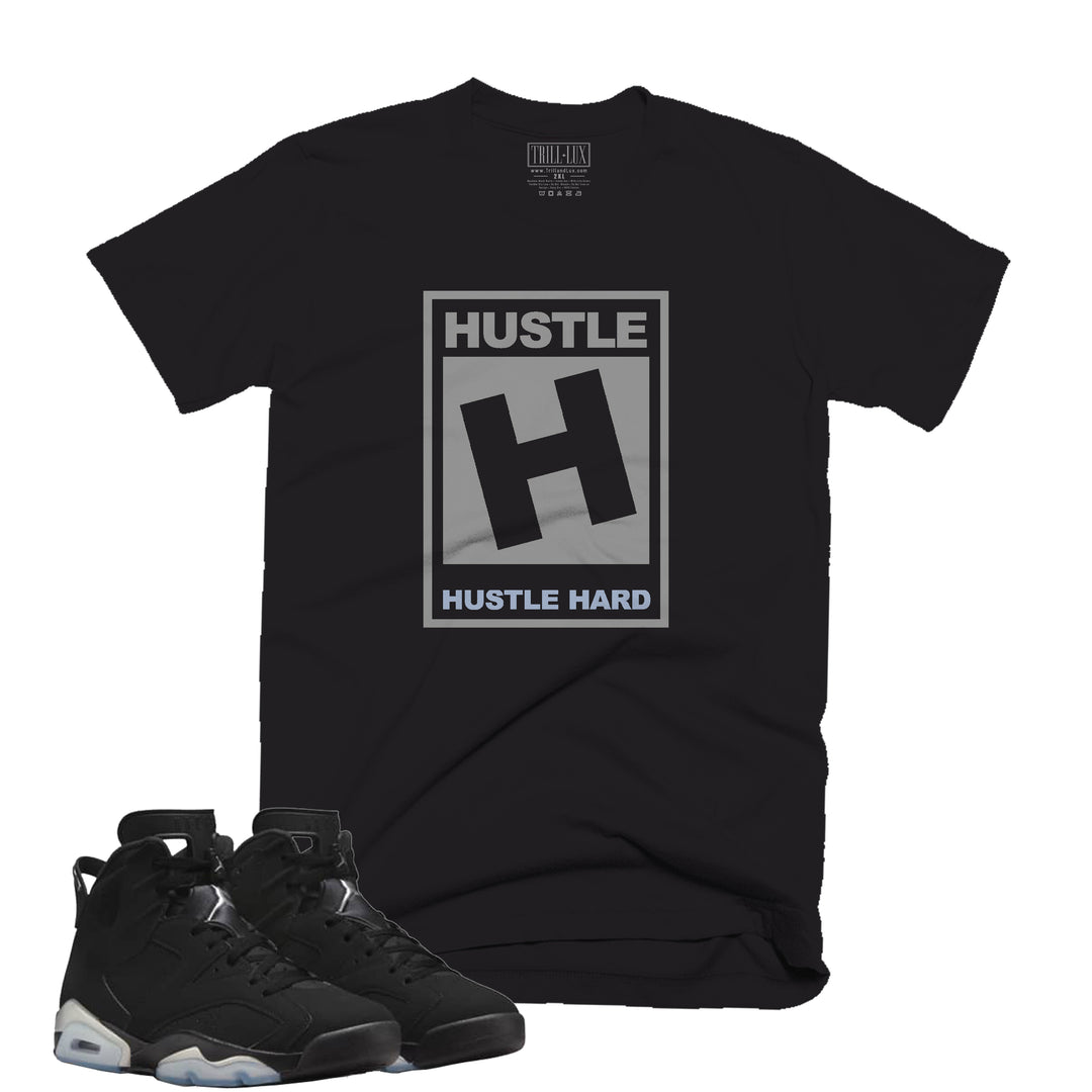 Hustle Hard Tee | Retro Air Jordan 6 Metallic Silver T-shirt