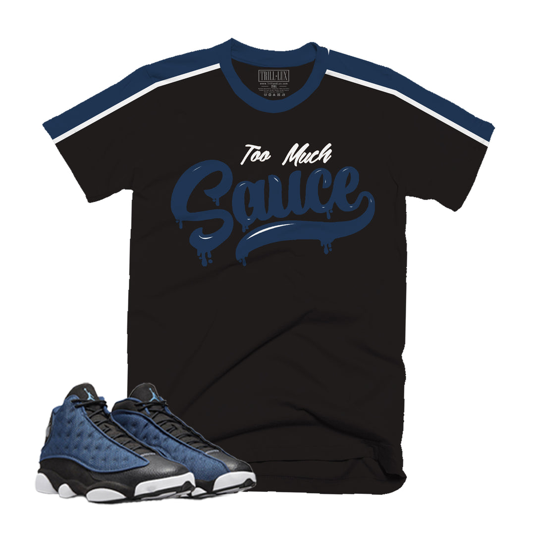 Too Much Sauce Tee | Retro Air Jordan 13 Navy Colorblock T-shirt
