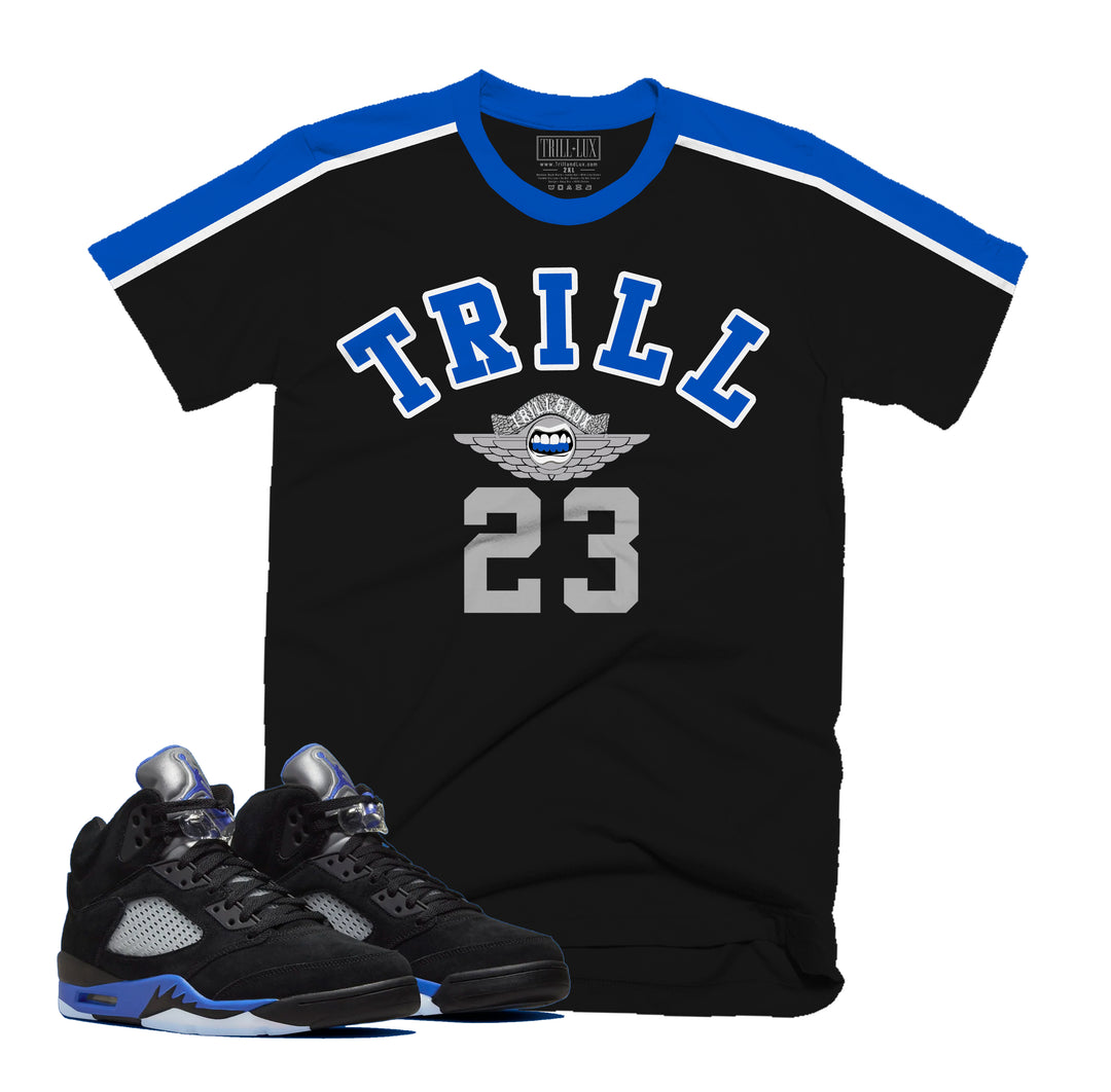 Trill 23 Tee | Retro Air Jordan 5 Racer Blue Inspired T-shirt