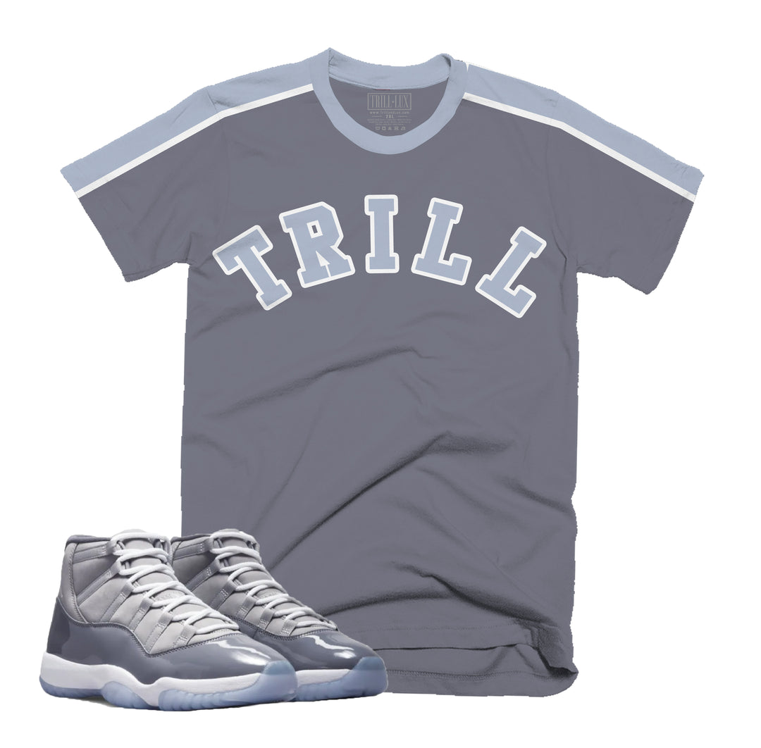 Trill Tee | Retro Air Jordan 11 Cool Grey T-shirt