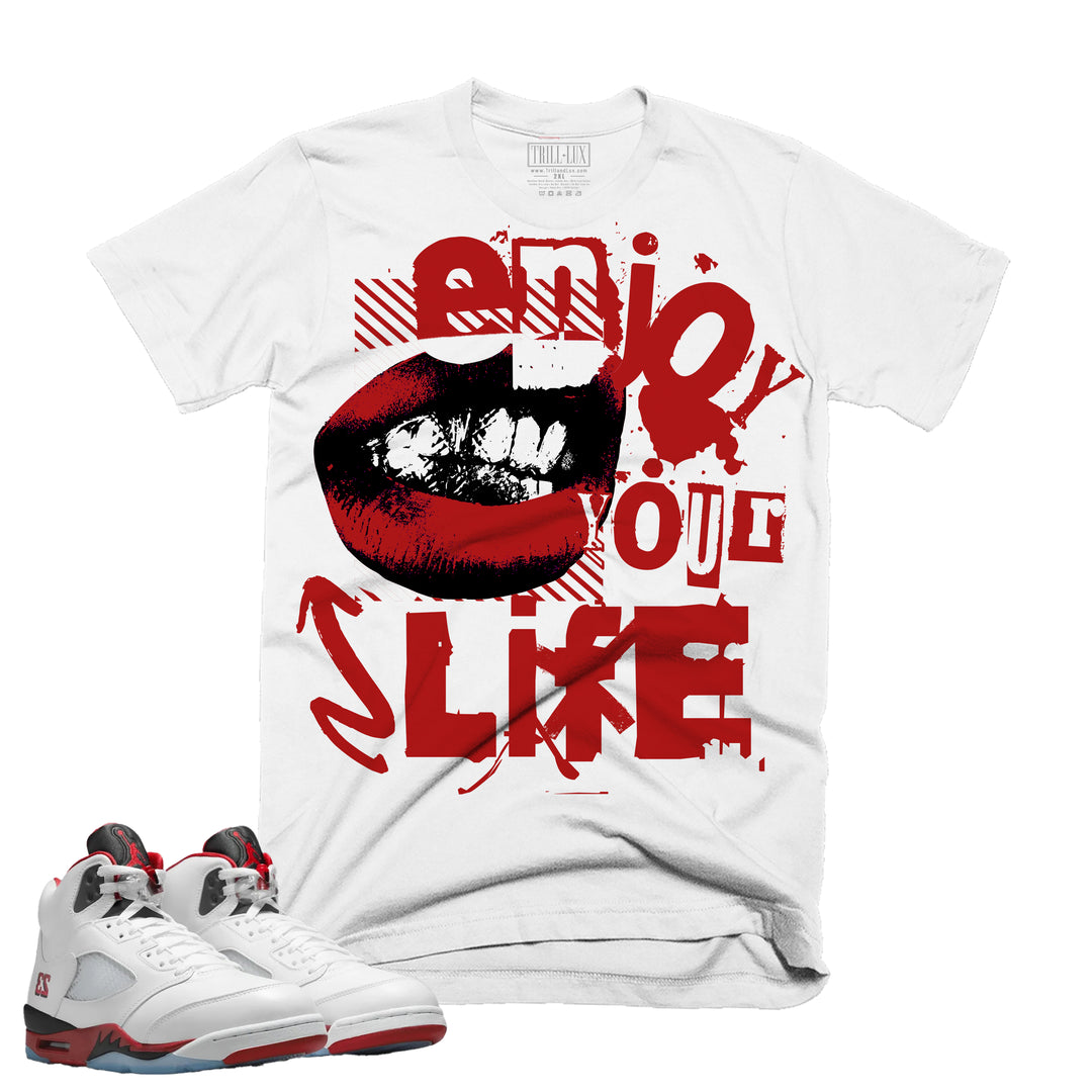 Enjoy Life | T-Shirt - Fire Red 5 | Trill and Lux
