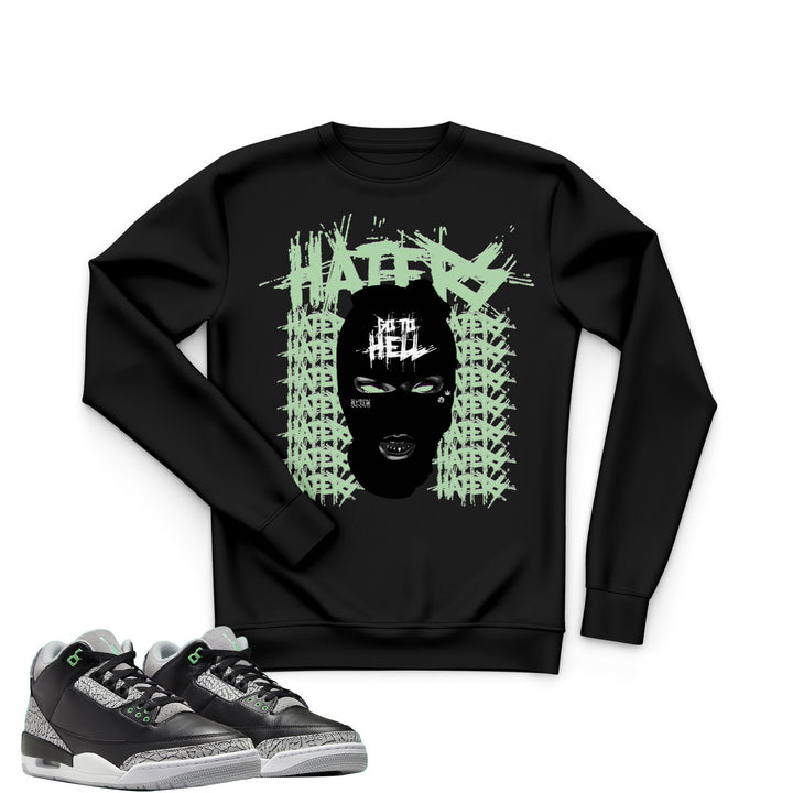 No Haters | Retro Air Jordan 3 Green Glow | Sweatshirt | Tee