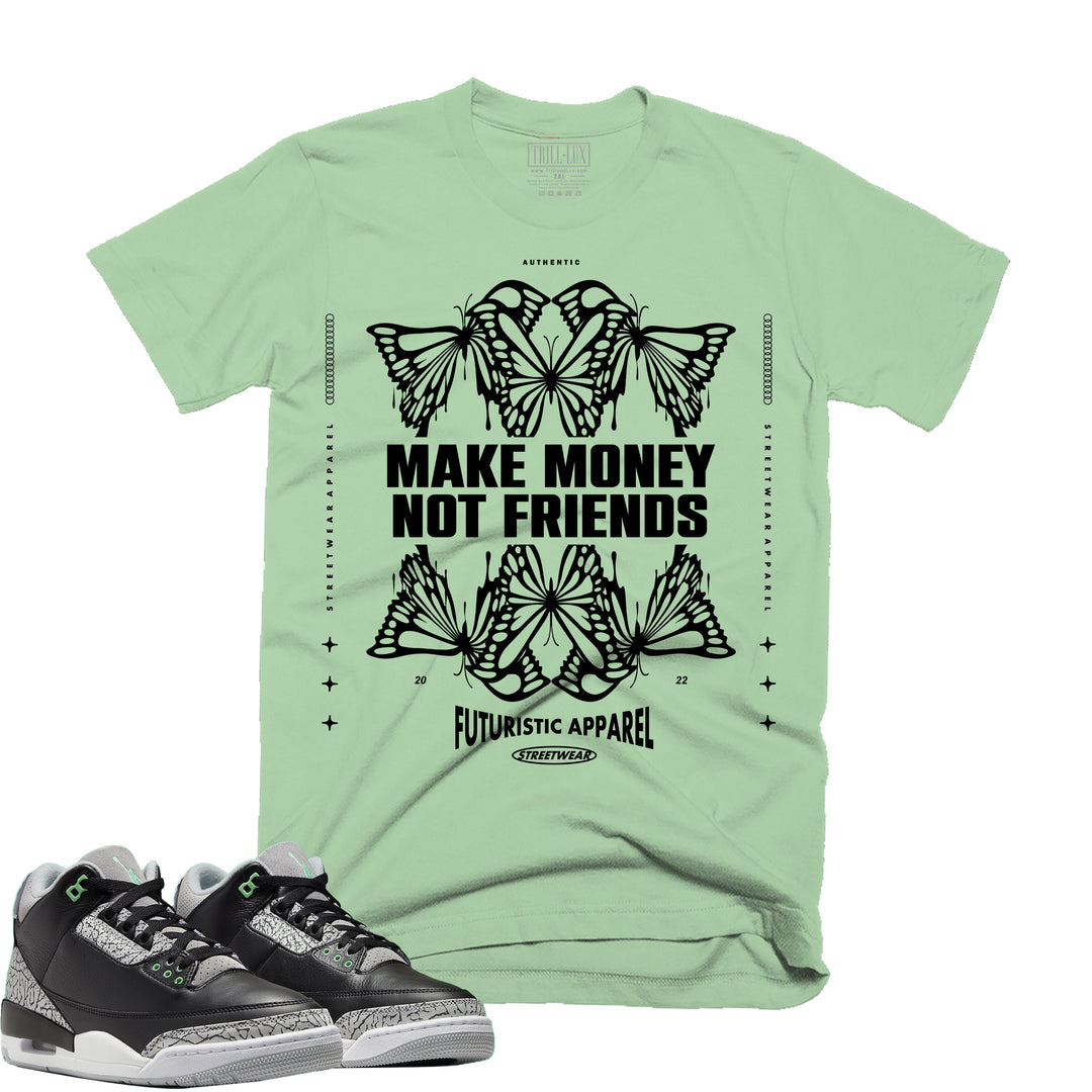 Make Money | Retro Air Jordan 3 Green Glow | Sweatshirt | Tee