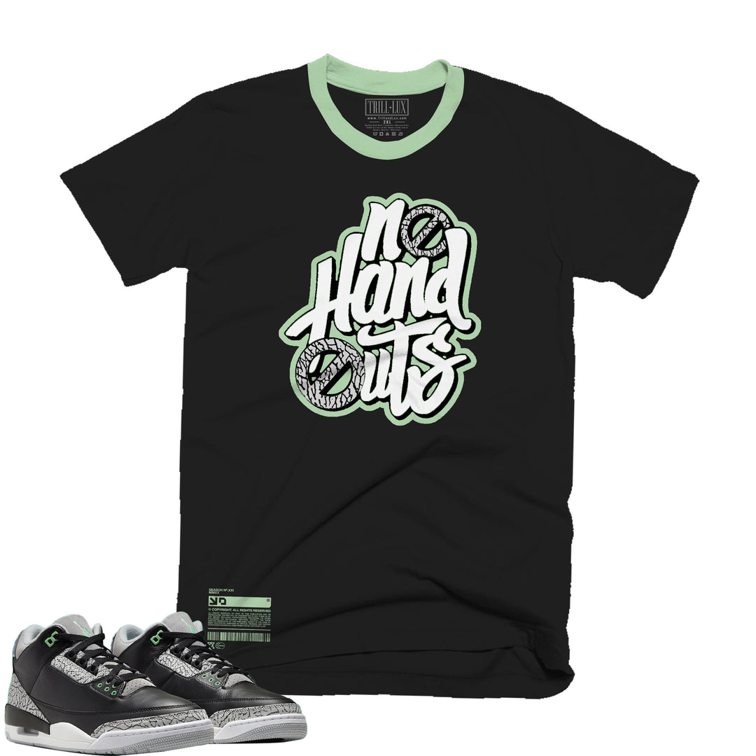 No Handouts | Retro Air Jordan 3 Green Glow | Hoodie | Sweatshirt | Hat | Joggers