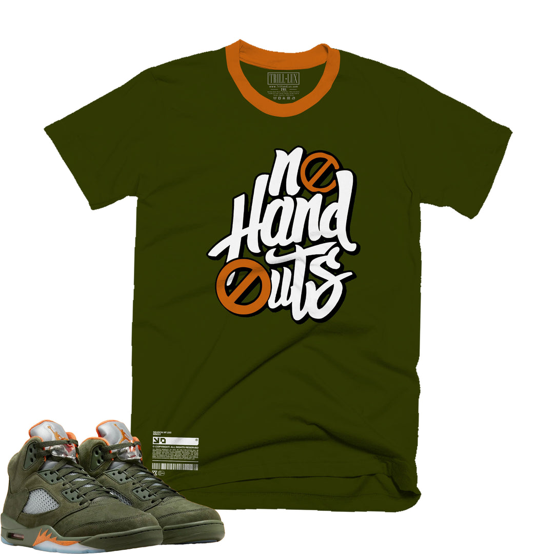 No Hand Outs. | Retro Air Jordan 5 Olive T-shirt | Hoodie | Sweatshirt | Hat | Joggers