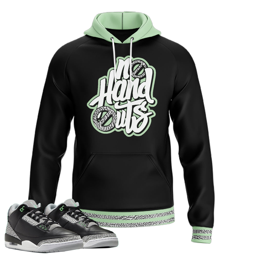 No Handouts | Retro Air Jordan 3 Green Glow | Hoodie | Sweatshirt | Hat | Joggers