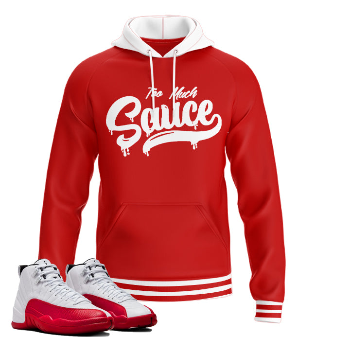 Too Much Sauce | Retro Air Jordan 12 Cherry Joggers | T-shirt | Hoodie | Sweatshirt | Hat