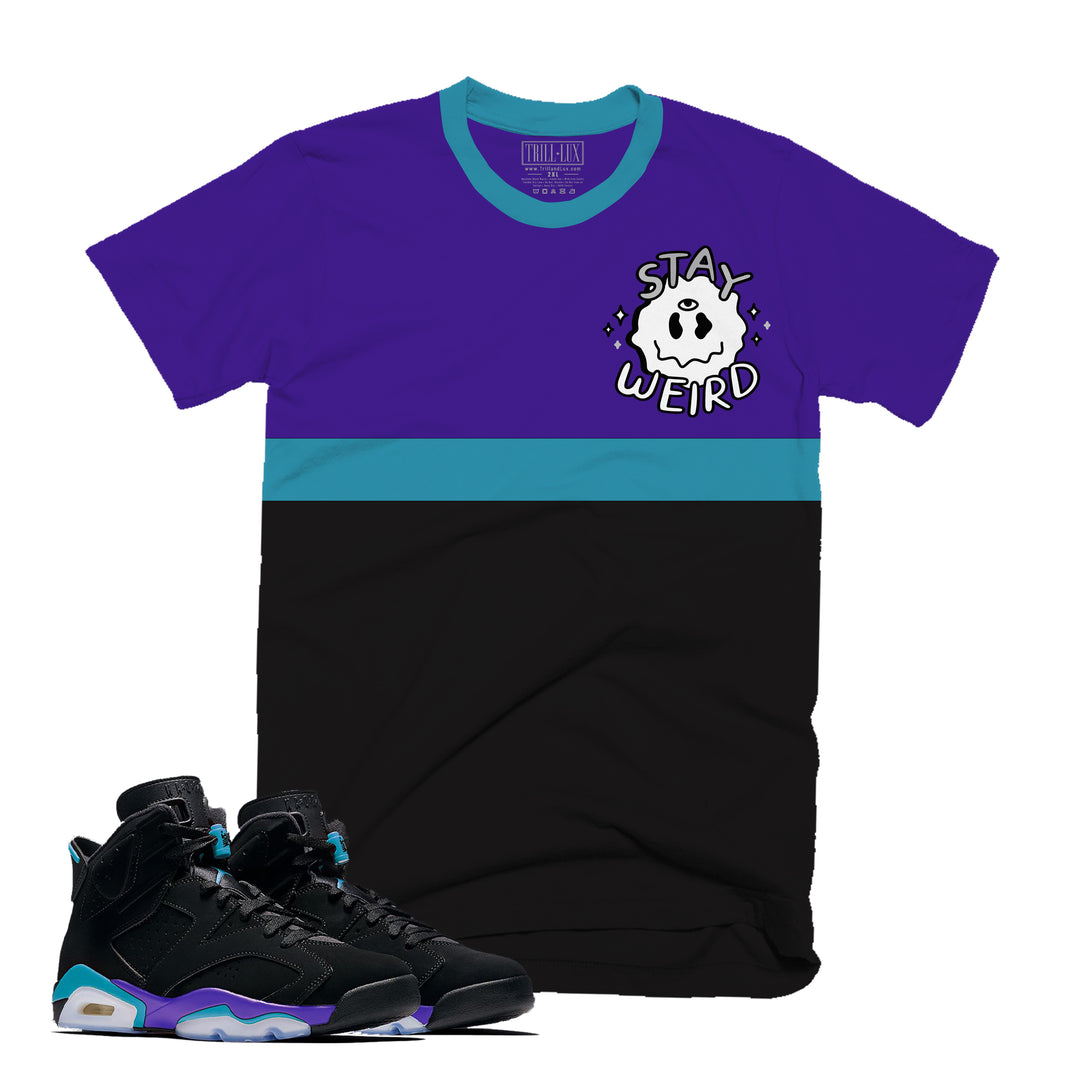Stay Weird | Retro Air Jordan 6 Aqua T-shirt