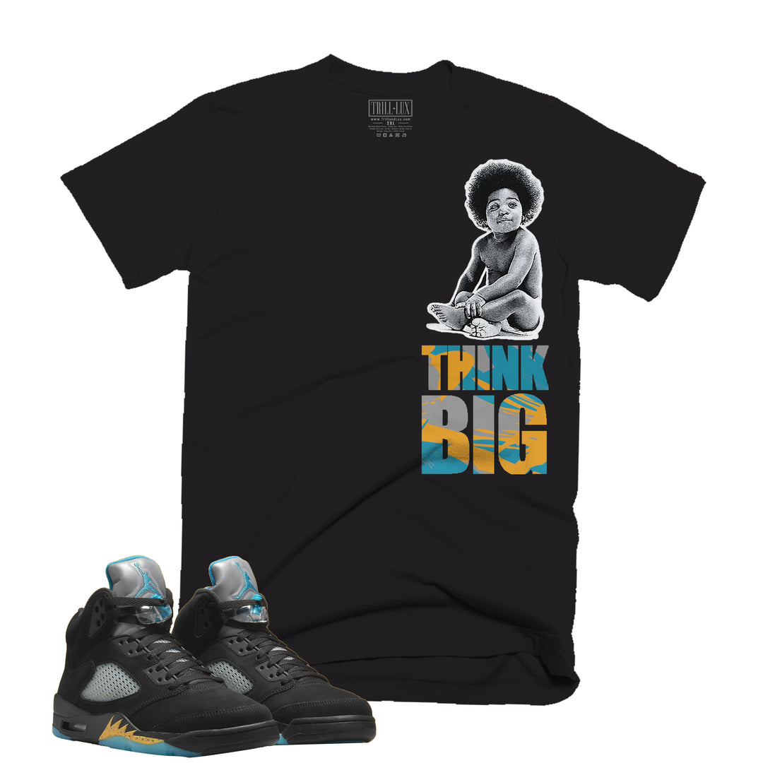 Think Big Tee | Retro Air Jordan 5 Aqua T-shirt
