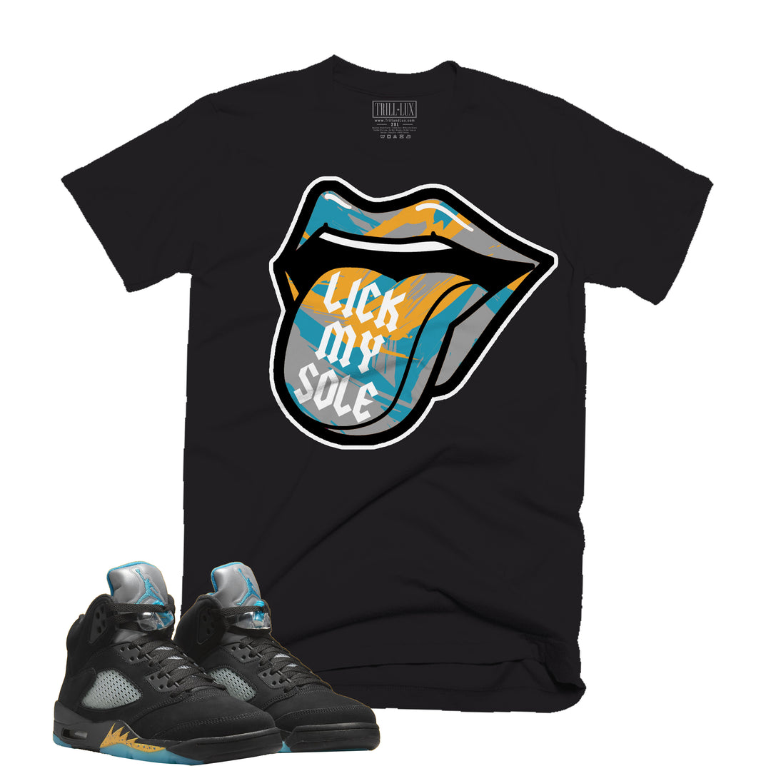 Lick My Sole Tee | Retro Air Jordan 5 Aqua T-shirt