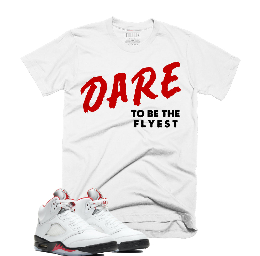 CLEARANCE - Trill & Lux Dare To Be The Flyest Tee | Retro Air Jordan 5 Fire Red Inspired | 69 Points