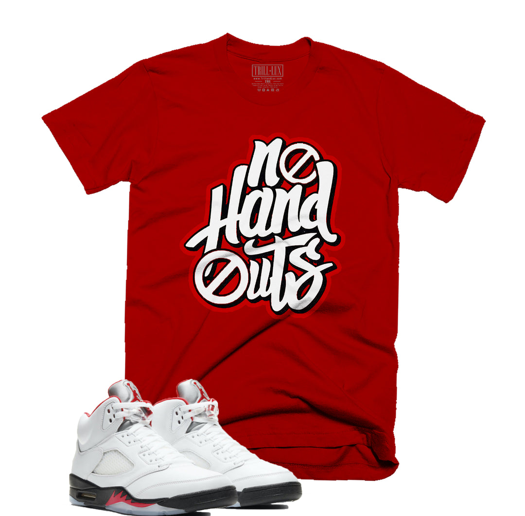 Trill & Lux No Hand Outs Tee | Retro Air Jordan 5 Fire Red Inspired | 69 Points