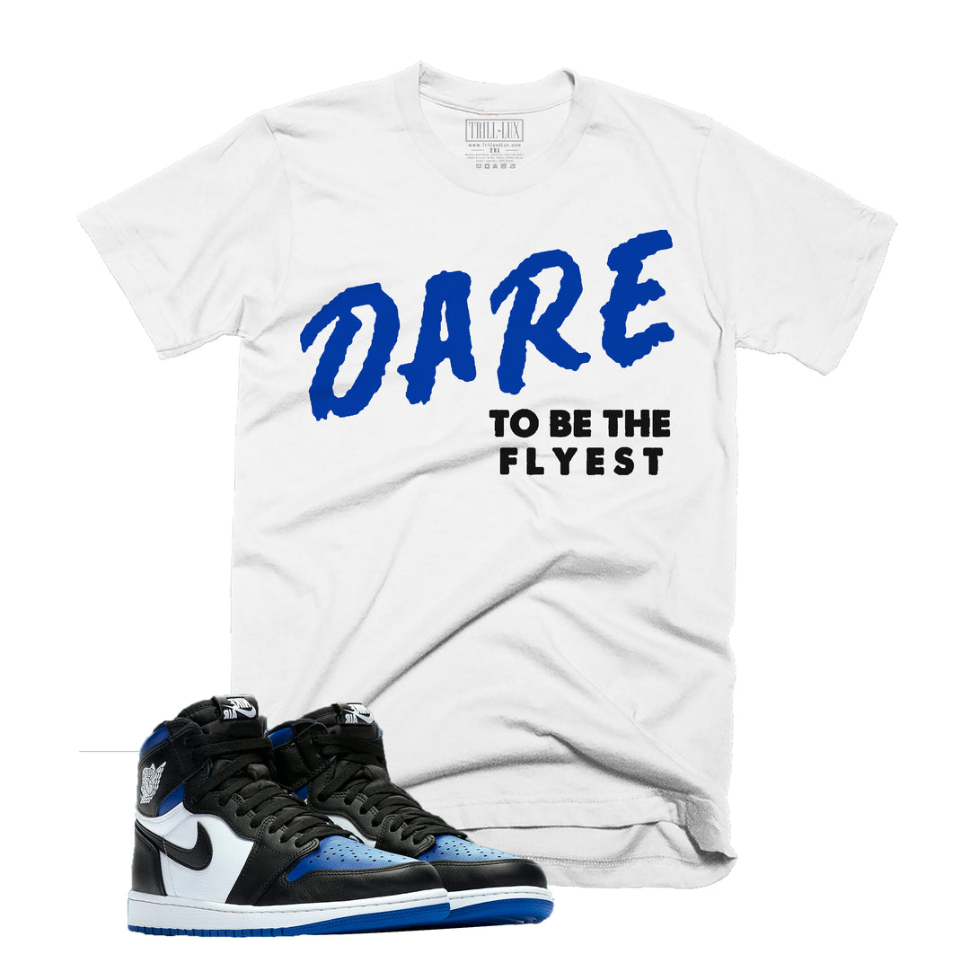 Trill & Lux Dare To Be The Flyest Tee | Retro Air Jordan 1 Royal Toe Inspired |