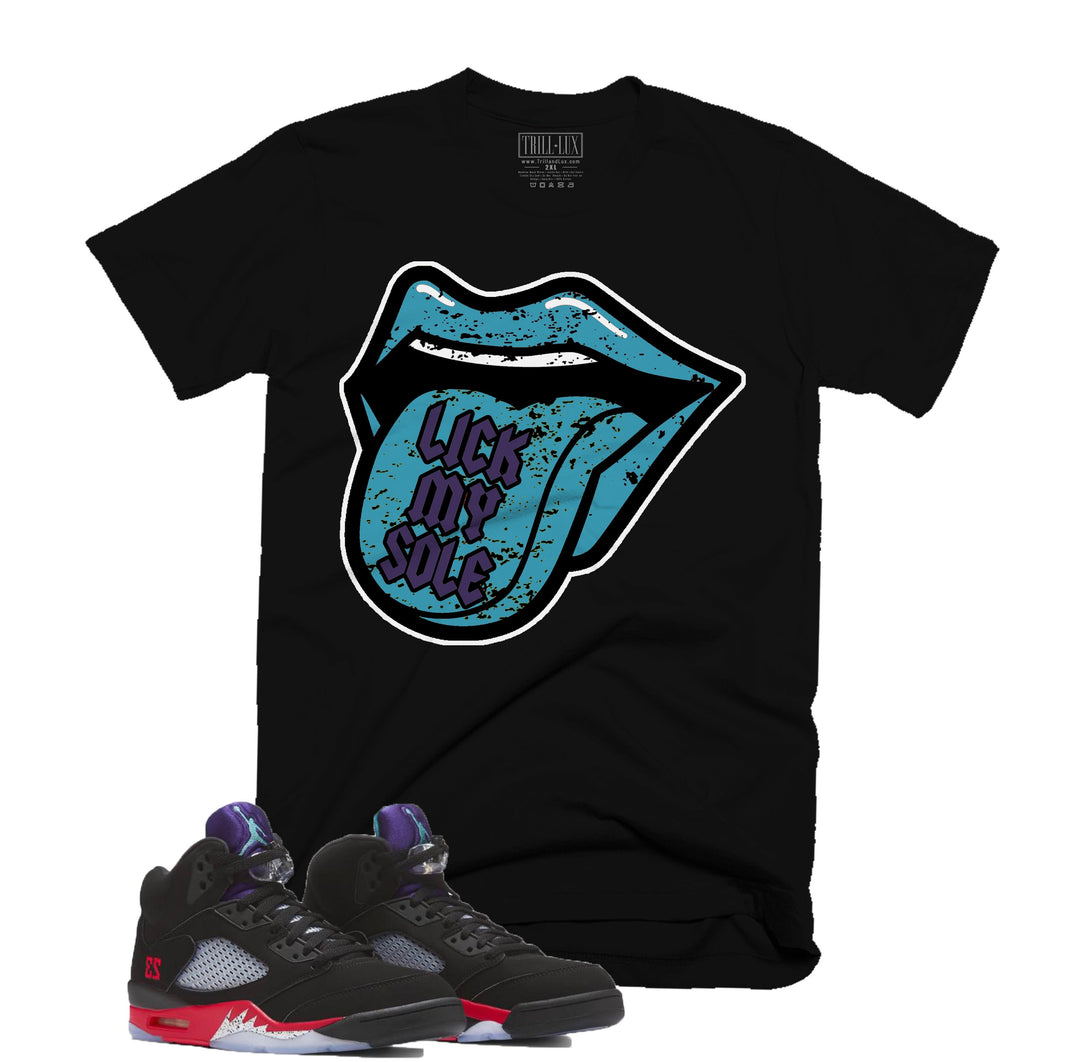 Trill & Lux Lick My Sole Tee | Retro Air Jordan 5 Top 3 Inspired |