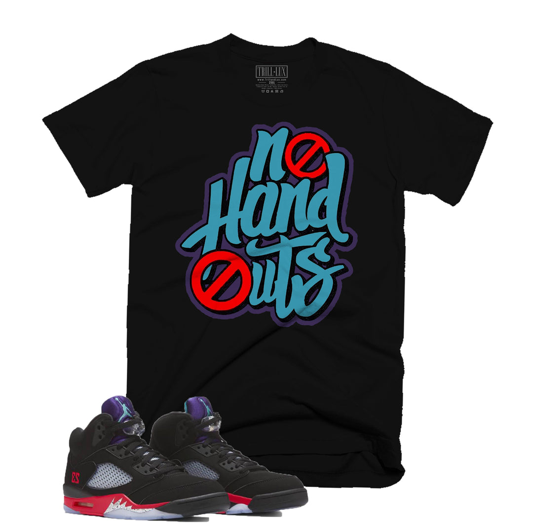 Trill & Lux No Hand Outs Tee | Retro Air Jordan 5 Top 3 Inspired |