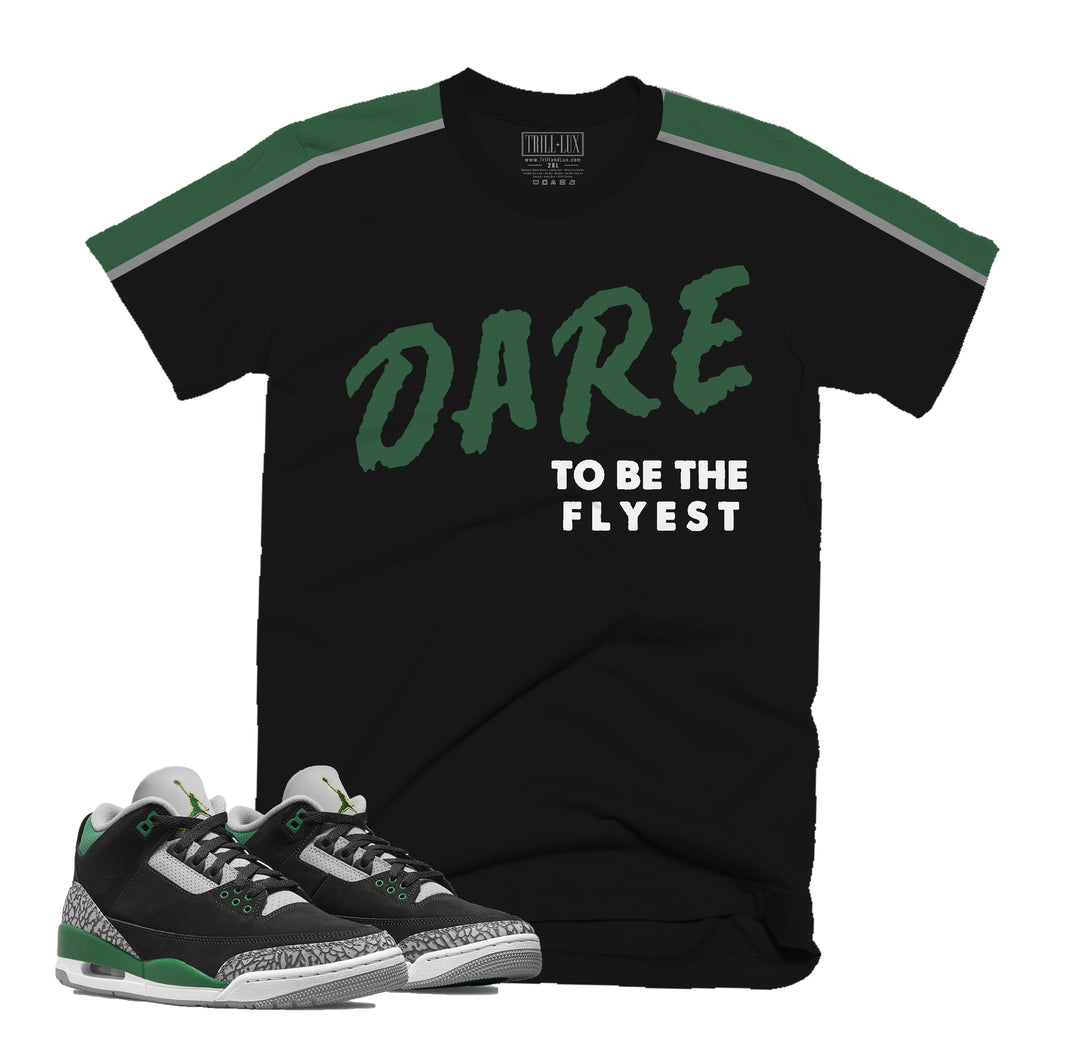 Dare Tee | Retro Air Jordan 3 Pine Green T-shirt