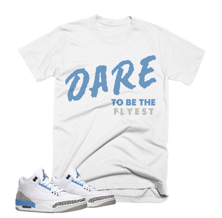 Trill & Lux  I DARE TO BE FLY Tee | Retro Jordan 3 UNC Colorblock T-shirt