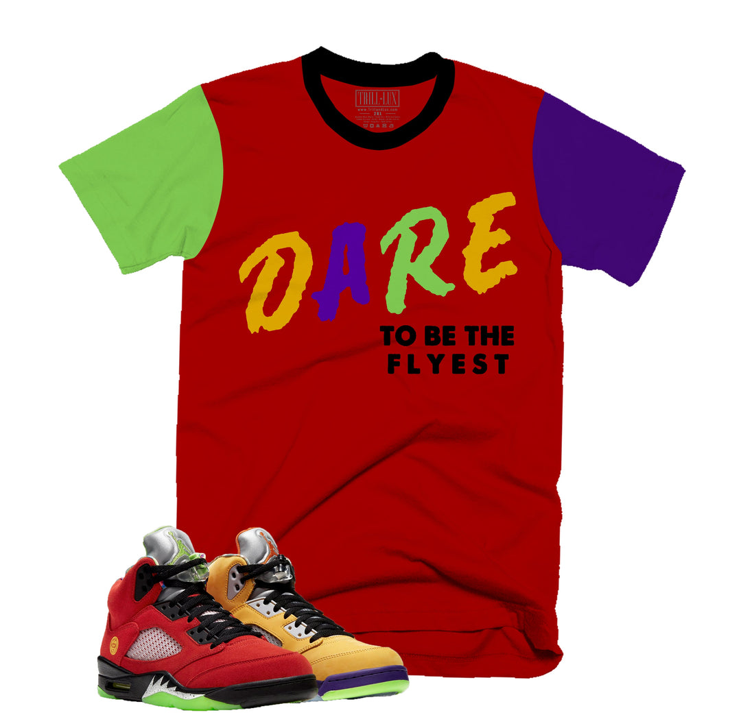 CLEARANCE - Dare To be the Flyest Tee | Retro Air Jordan 5 What The Colorblock T-shirt