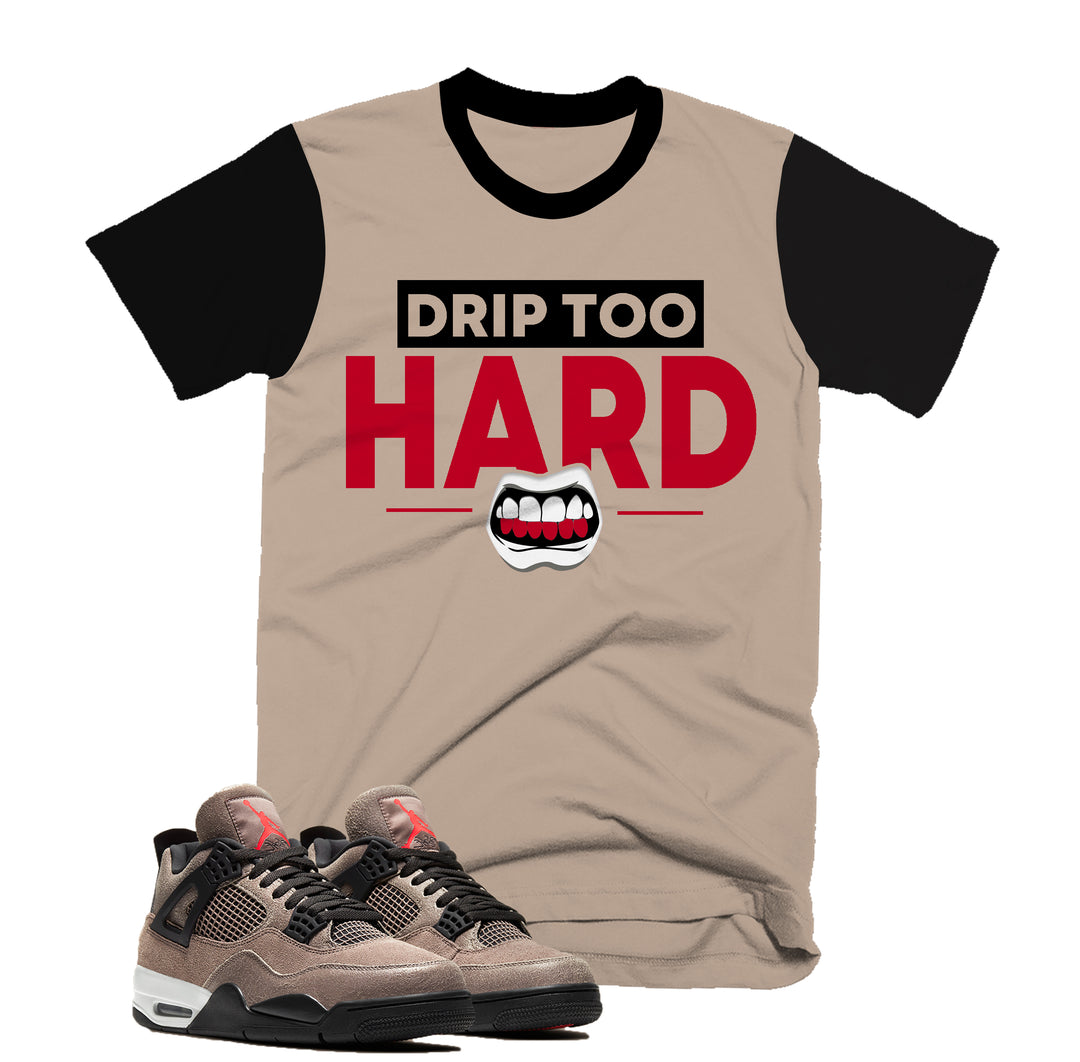 Drip Too Hard | Retro Air Jordan 4 Taupe Haze T-shirt |
