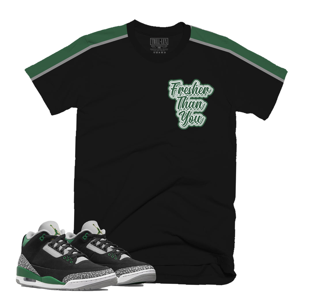 Fresher Tee | Retro Air Jordan 3 Pine Green T-shirt