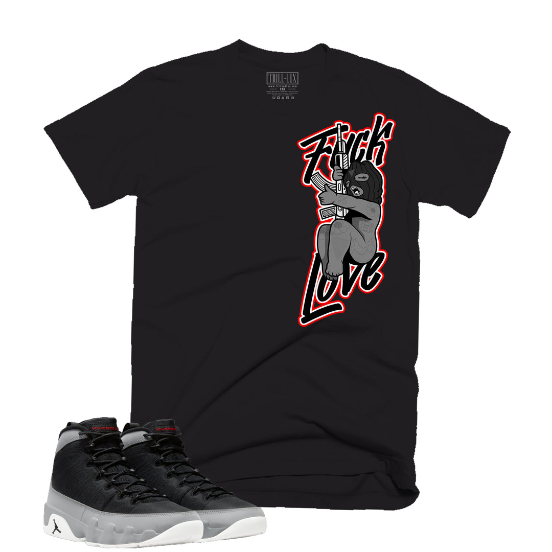 F*ck Love Tee | Retro Air Jordan 9 Black and Particle Grey T-shirt