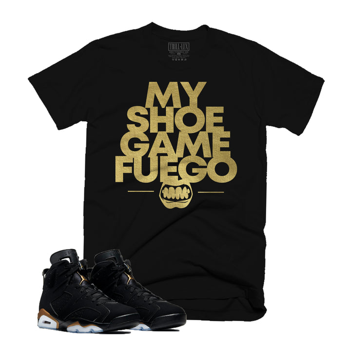 My Shoe Game Fuego Tee | Retro Air Jordan 6 DMP Inspired | T-shirt