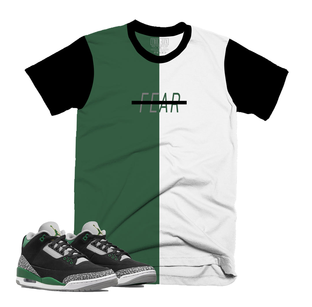 Fear Less Tee | Retro Air Jordan 3 Pine Green T-shirt