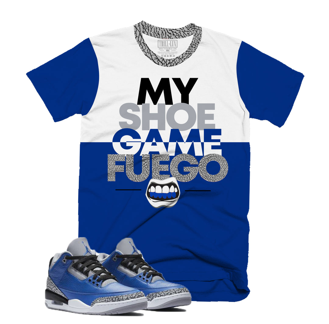 Shoe Game Fuego Tee | Retro Jordan 3 Blue Cement T-shirt |
