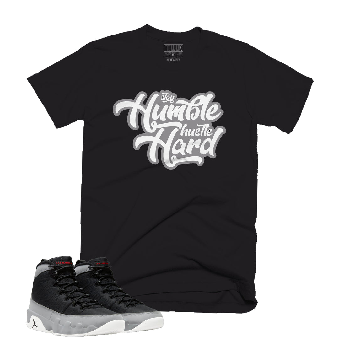 Stay Humble Tee | Retro Air Jordan 9 Black and Particle Grey T-shirt