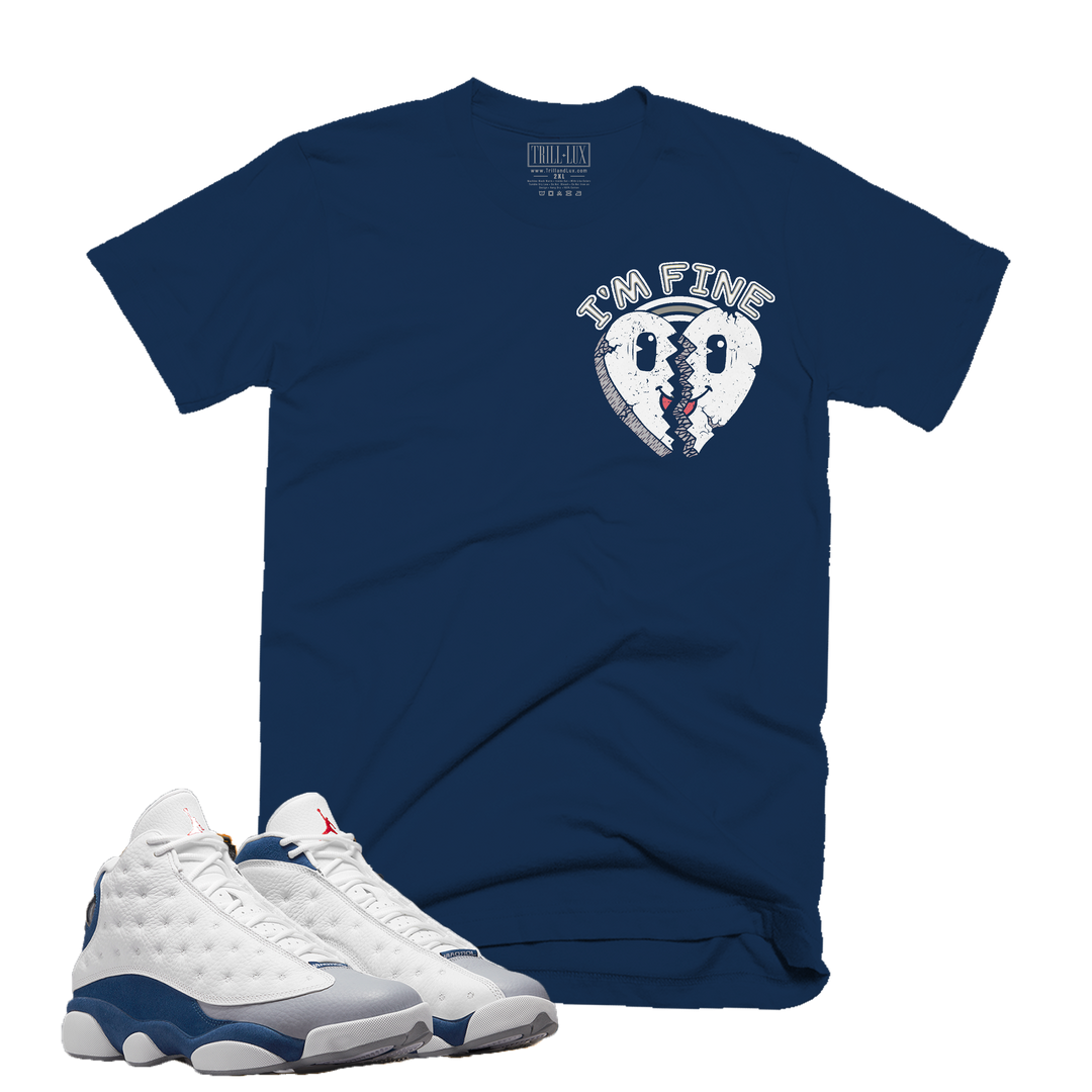 I'm Fine | Retro Air Jordan 13 French Blue Colorblock T-shirt