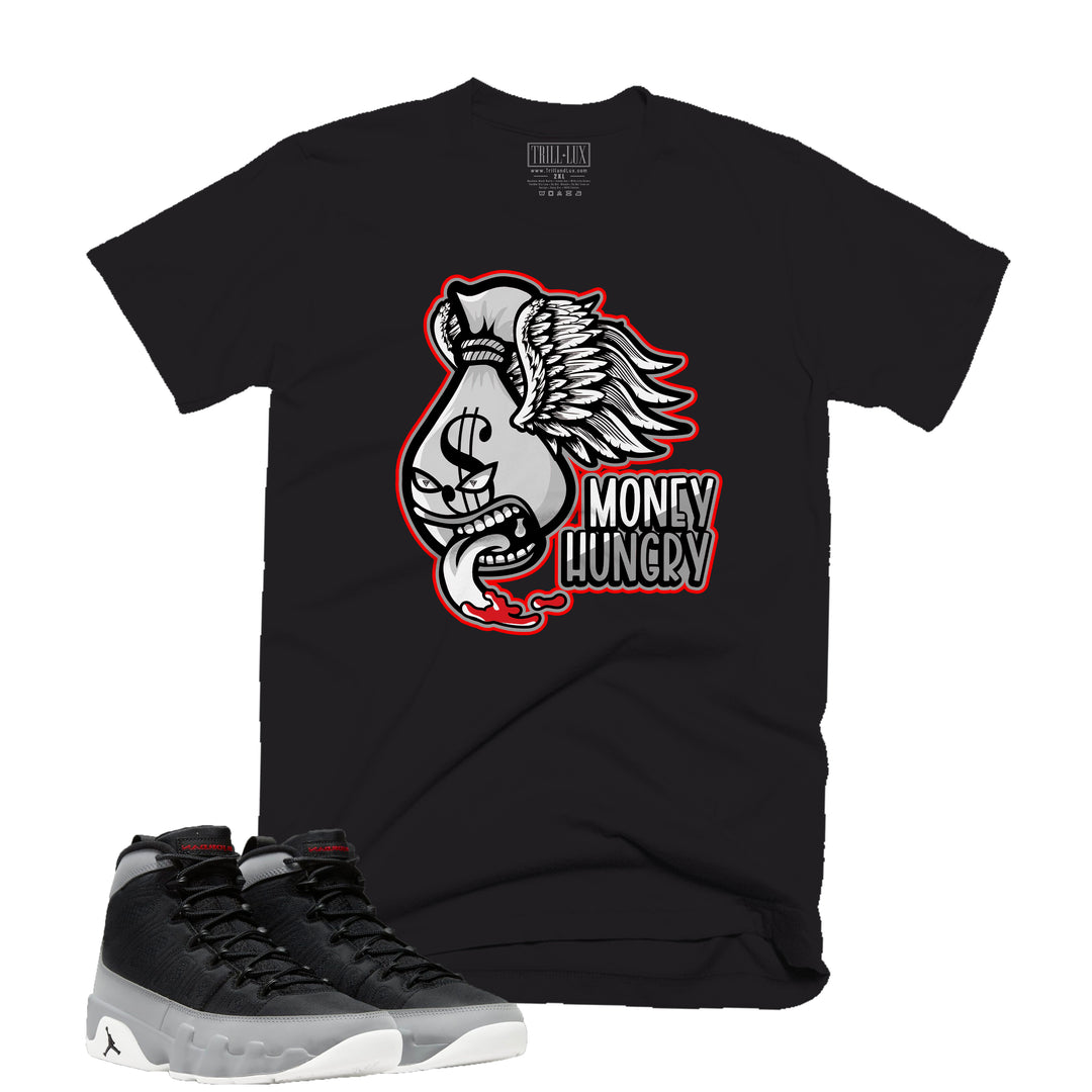 Money Hungry Tee | Retro Air Jordan 9 Black and Particle Grey T-shirt