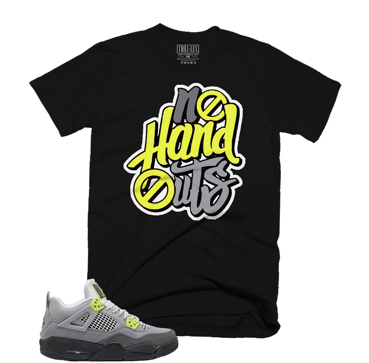 No Hand Outs Tee | Retro Jordan 4 Volt |  95 Neon | Air Max 95 | T-shirt