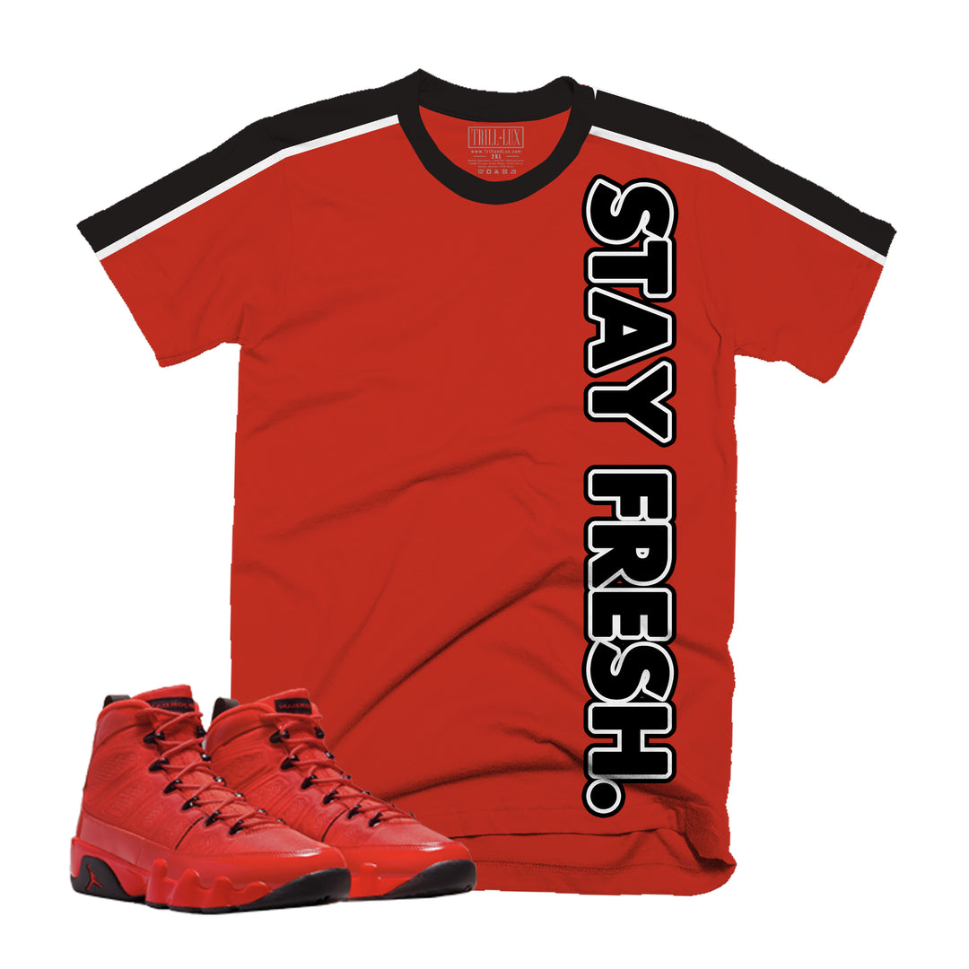 Stay Fresh Tee | Retro Air Jordan 9 Chile Red T-shirt