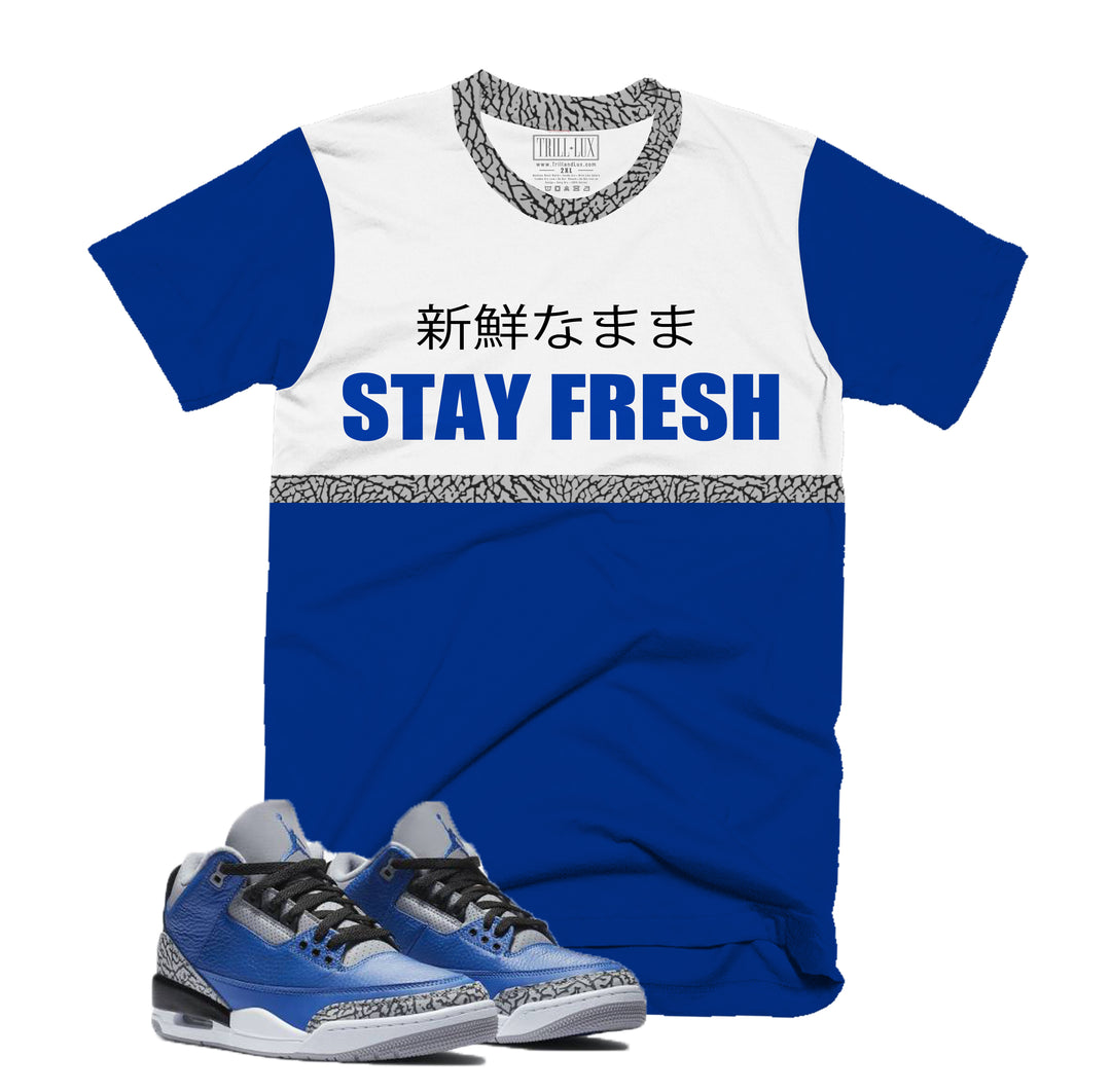 Stay Fresh Tee | Retro Jordan 3 Blue Cement T-shirt |
