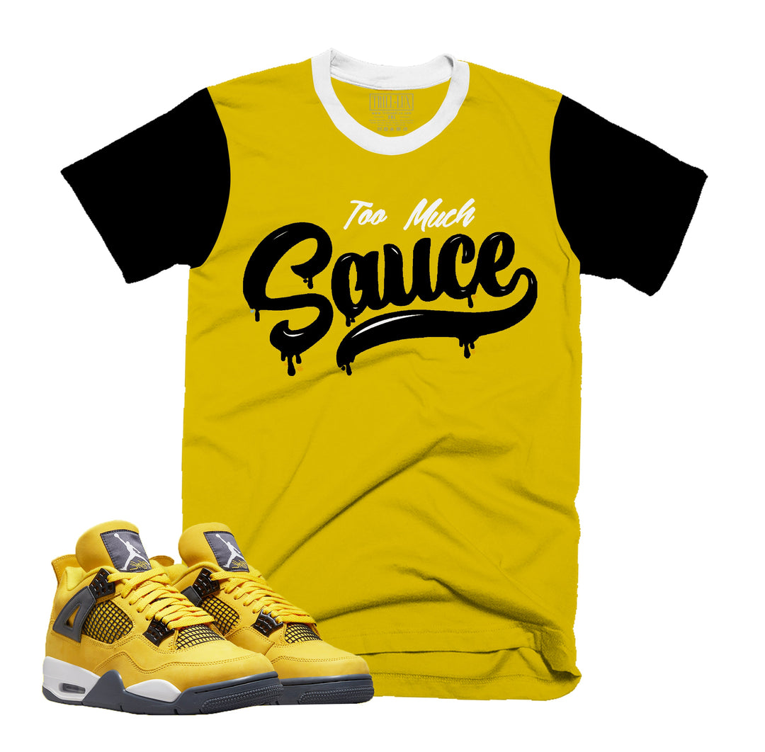 CLEARANCE - Too Much Sauce | Retro Air Jordan 4 Tour Yellow Lightning T-shirt |
